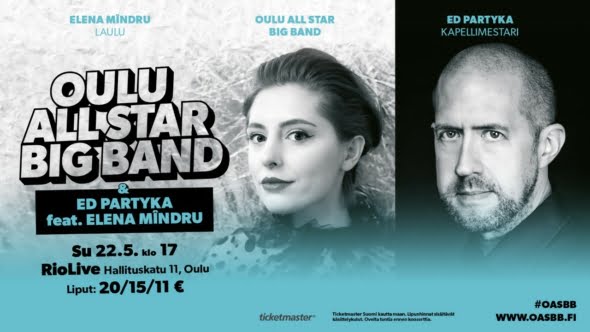 OULU ALL STAR BIG BAND & ED PARTYKA  feat. Elena Mîndru